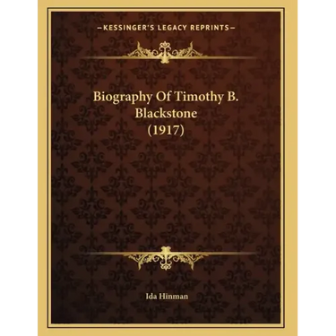 Biography Of Timothy B. Blackstone (1917)