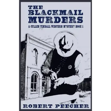 The Blackmail Murders: A Western Frontier Adventure