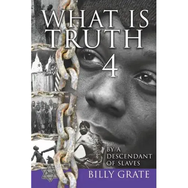 What is Truth 4: by a Descendant of Slaves