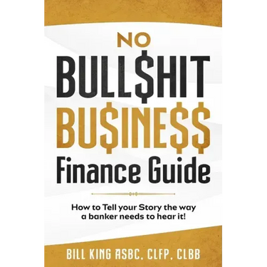 No Bull$hit Bu$ine$$ Finance Guide