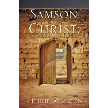 Samson as Christ: The Marvelous Opener of the Gates