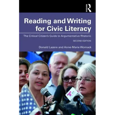 Reading and Writing for Civic Literacy: The Critical Citizen's Guide to Argumentative Rhetoric, Brief Edition