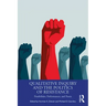 Qualitative Inquiry and the Politics of Resistance: Possibilities, Performances, and Praxis
