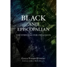 Black and Episcopalian: The Struggle for Inclusion