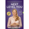 Next Level You: How I transformed my life with mindfulness and meditation