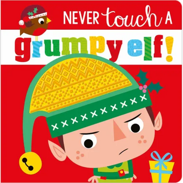 Never Touch a Grumpy Elf!