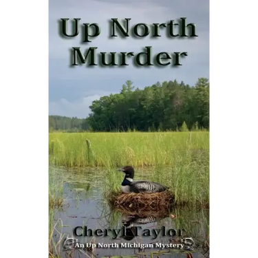 Up North Murder: Up North Michigan Mystery Book 1