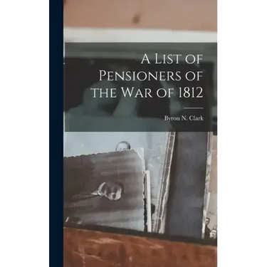 A List of Pensioners of the War of 1812