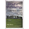 Heist of Stonehenge: An Ethan Sparks Adventure