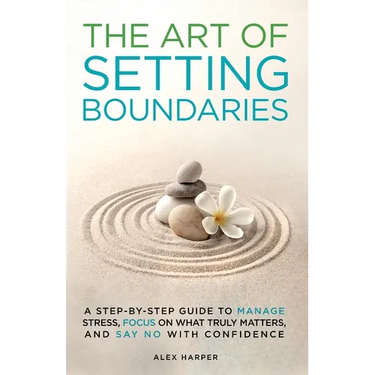 The Art of Setting Boundaries