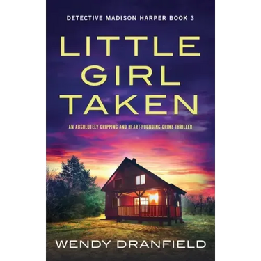 Little Girl Taken: An absolutely gripping and heart-pounding crime thriller