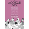 The Algonquin Wits: Bon Mots, Wisecracks, Epigrams and Gags