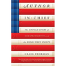 Author in Chief: The Untold Story of Our Presidents and the Books They Wrote