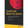 Sound and Music for Games: The Basics of Digital Audio for Video Games