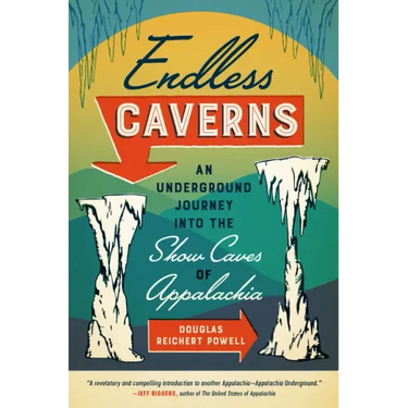 Endless Caverns: An Underground Journey into the Show Caves of Appalachia