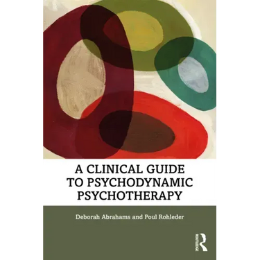 A Clinical Guide to Psychodynamic Psychotherapy