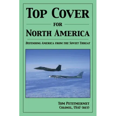 Top Cover for North America: Protecting America from the Soviet Threat
