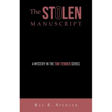 The Stolen Manuscript: A Mystery in the Tim Tender Series