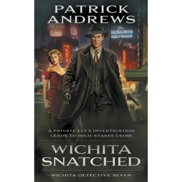 Wichita Snatched: A Private Eye Series