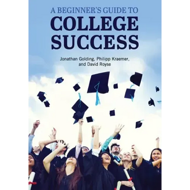 A Beginner's Guide to College Success