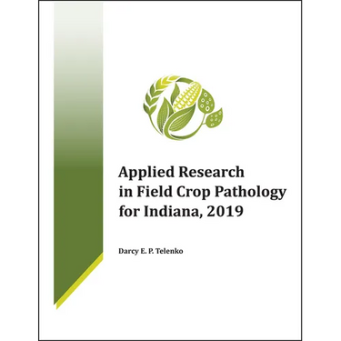 Applied Research in Field Crop Pathology for Indiana, 2019