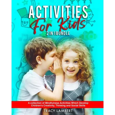 Activities for kids 2 in 1 bundle: A collection of mindfulness activities which develop children's creativity, thinking and social skills: (for Toddle