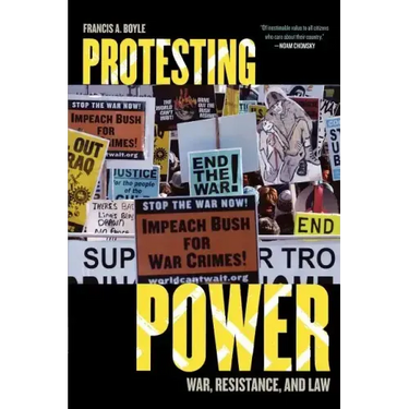 Protesting Power: War, Resistance, and Law