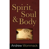 Spirit, Soul and Body