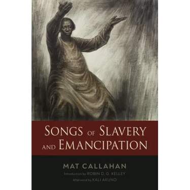 Songs of Slavery and Emancipation