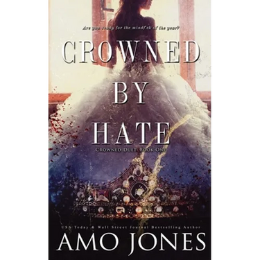 Crowned by Hate (Crowned #1)