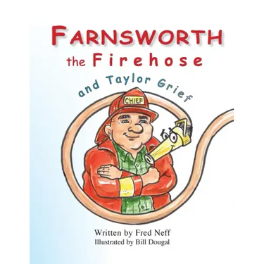Farnsworth the Firehose and Taylor Grief