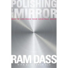 Polishing the Mirror: How to Live from Your Spiritual Heart