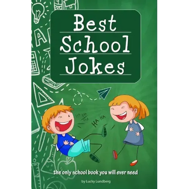 Best School Jokes: the only school book you will ever need