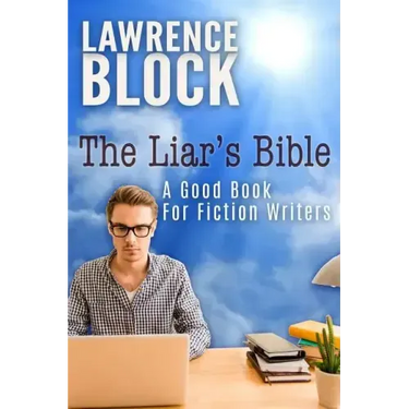 The Liar's Bible: A Good Book for Fiction Writers