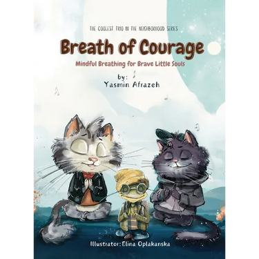 Breath of Courage- Mindful Breathing for Brave Little Souls
