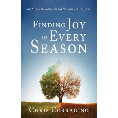 Finding Joy In Every Season: 60 Men's Devotionals for Winning with Jesus