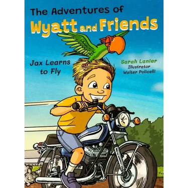 The Adventures of Wyatt and Friends Jax Learns to Fly