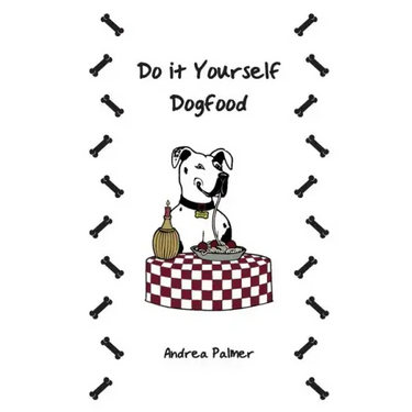 Do it Yourself Dogfood