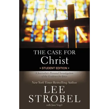 The Case for Christ Student Edition: A Journalist's Personal Investigation of the Evidence for Jesus