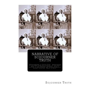 Narrative of Sojourner Truth: A Bondswoman of Olden Time, Emancipated by the New York Legislature in the Early Part of the Present Century; with a H