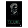 Narrative of the Life of J. D. Green: A Runaway Slave from Kentucky: Account of His Three Escapes, in 1839, 1846, and 1848