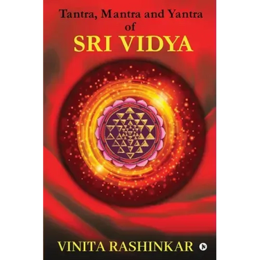 Tantra, Mantra and Yantra of Sri Vidya