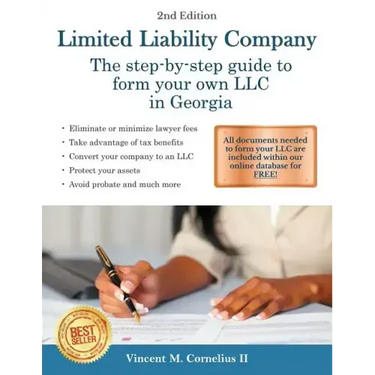 Limited Liability Company: The Step-by-Step Guide to Form Your Own LLC in Georgia