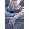 Trauma: A Social Theory