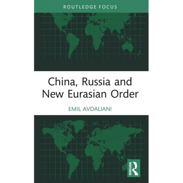 China, Russia and New Eurasian Order