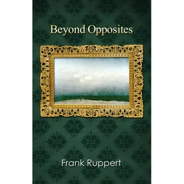 Beyond Opposites