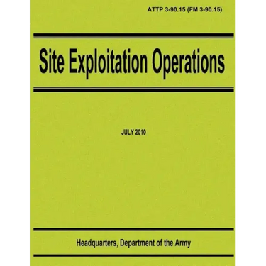 Site Exploitation Operations (ATTP 3-90.15 / FM 3-90.15)