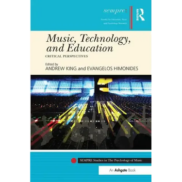 Music, Technology, and Education: Critical Perspectives