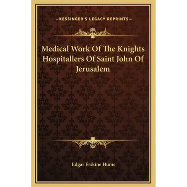 Medical Work of the Knights Hospitallers of Saint John of Jerusalem