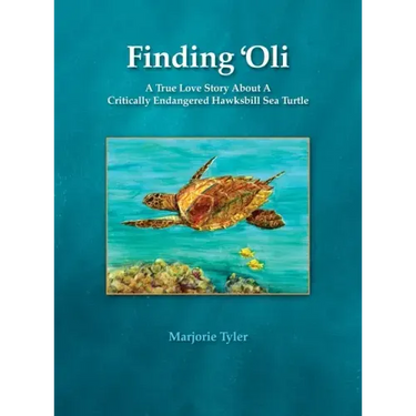 Finding 'Oli: A True Love Story About A Critically Endangered Hawksbill Sea Turtle